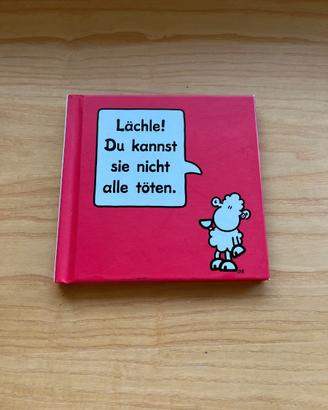 Lächle! Du kannst sie nicht alle töten