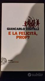 E la felicità prof? di Giancarlo Visitilli