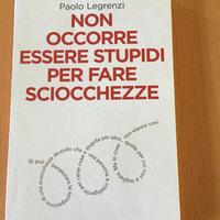 Non occorre essere stupidi per fare sciocchezze