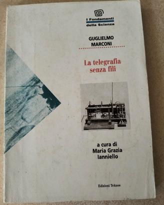 Maria Grazia Ianniello - Guglielmo Marconi