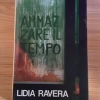 Ammazzare il Tempo - Lidia Ravera