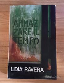 Ammazzare il Tempo - Lidia Ravera