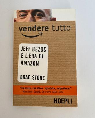 Libro Vendere tutto - Jeff Bezos e l'era di Amazon