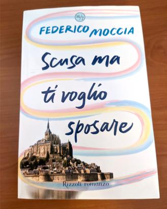 Scusa ma tivoglio sposare Federico Moccia Rizzoli
