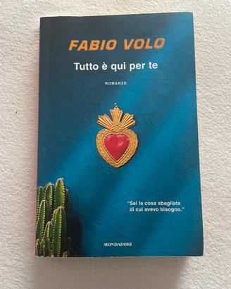 Fabio Volo - Tutto è qui per te