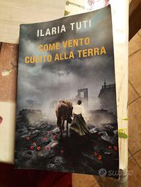 Come vento cucito alla terra . Ilaria Tuti