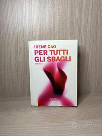 Libro "Per tutti gli sbagli" – Irene Cao, Romanzo