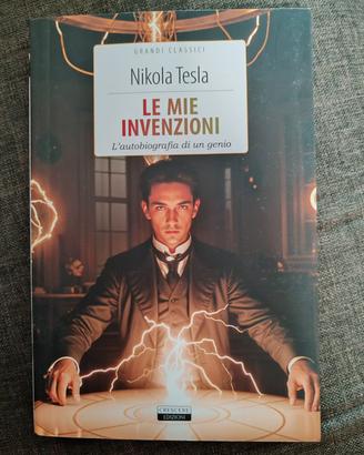 Nikola Tesla: Le mie invenzioni
