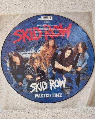 Skid  Row Wasted Time – 45 giri - 12" Picture Disc