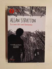 Libro "La casa dei cani fantasma" di A. Stratton