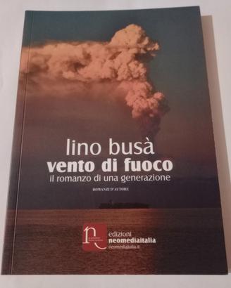01 Romanzo Lino Busa " Vento di fuoco 