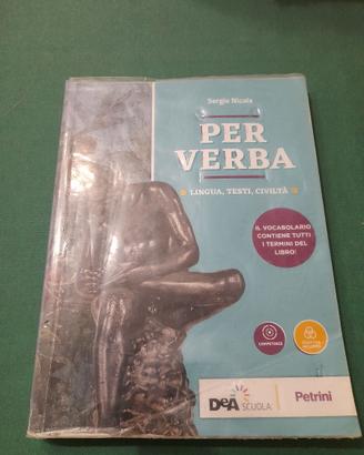 Per verba. Lingua, testi, civiltà - 9788849422146