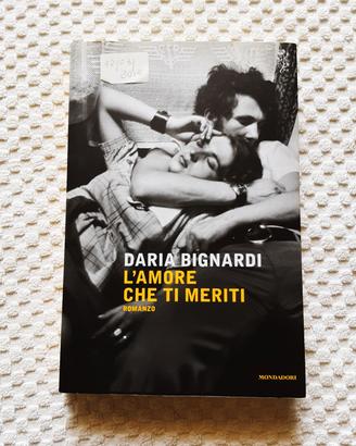  L'amore che ti meriti di Daria Bignardi 