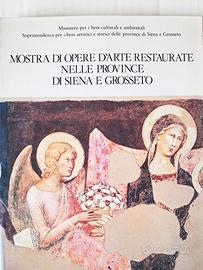 Libro Opere D'Arte Restaurate Siena e Grosseto 1