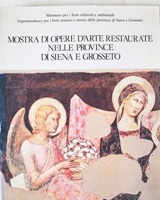 Libro Opere D'Arte Restaurate Siena e Grosseto 1