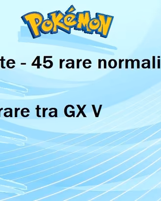 Pokémon GCC: 300 carte, 45 rare norm, 6 rare GX V
