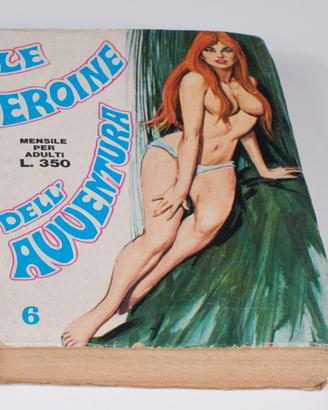 Le eroine dell'avventura N. 6 1970 L. 350