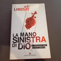 La mano sinistra di dio - Jeff Lindsay 