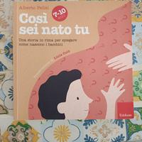 così sei nato tu Alberto pellai 7-10 anni