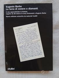 La terra di cenere e diamanti - Eugenio Barba