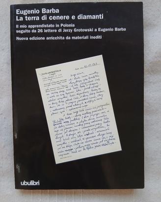 La terra di cenere e diamanti - Eugenio Barba