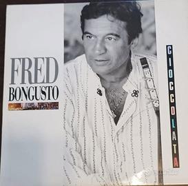 FRED BONGUSTO - Cioccolata (Disco 33 giri)