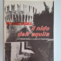 Il nido dell'aquila - La Resistenza a Lugo di Roma