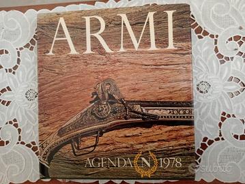 ARMI AGENDA NARDINI 1978 TESTI DI UMBERTO CIRRI
