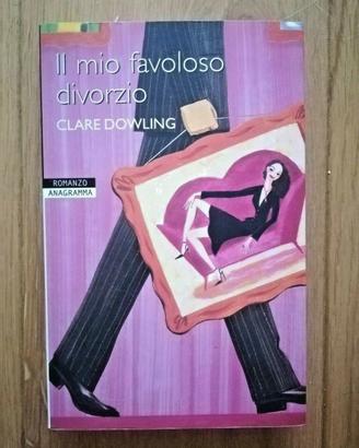 IL MIO FAVOLOS O DIVORZIO, Clare Dowling, Newton