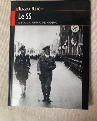 Il Terzo Reich.Le SS. Il braccio armato Nazismo.