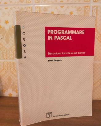 PROGRAMMARE IN PASCAL - PETER GROGONO