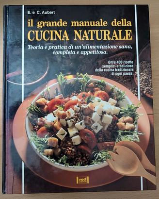 Libro Il Grande manuale della Cucina Naturale
