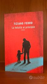 La felicità al principio - di Tiziano Ferro