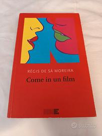 Come in un film,di Regis De Sa Moreira