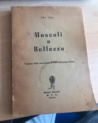 Libro raro bb - John Vigna - “muscoli e bellezza”