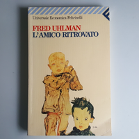 L'Amico Ritrovato - F.Uhlman - Feltrinelli - 2003