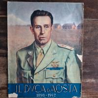 IL DUCA D'AOSTA  Pubblicazione celebrativa
