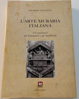 “L’ Arte muraria Italiana"-Bo 2002- G.Coccolini