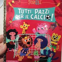 Tutti pazzi per il calcio! Libro per bambini