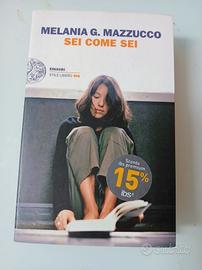 Libro Melania G. Mazzucco - Sei come sei - Einaudi