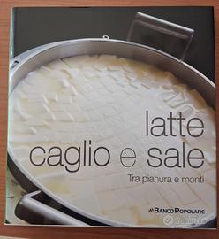 Libro - Latte caglio e sale; Tra pianura e monti