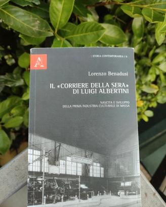 Libro "Il Corriere della Sera di Luigi Albertini"