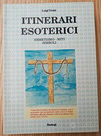 Libro Itinerari esoterici - Luigi Troisi