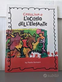 Libro bambini - Carolina e l'occhio dell'elefante