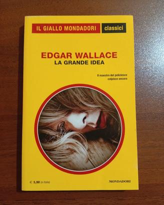 Edgar Wallace - La Grande Idea