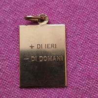Medaglietta "Più di ieri meno di domani" Unoaerre