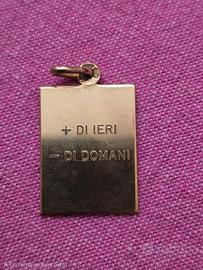 Medaglietta "Più di ieri meno di domani" Unoaerre