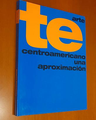 "Arte Centroamericano Una Aproximazione