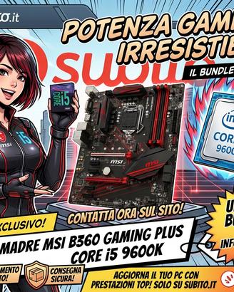 MSI B360 Gaming Plus + CPU Intel Core i5 9600k