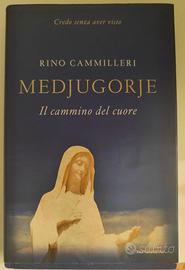 Medjugorje il cammino del cuore di Rino Cammilleri